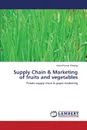 Supply Chain . Marketing of fruits and vegetables - Rastogi Ankur Kumar