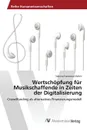 Wertschopfung fur Musikschaffende in Zeiten der Digitalisierung - Ehrlich Sabrina Francesca