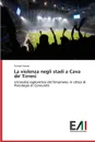 La violenza negli stadi a Cava de. Tirreni - Tuozzi Teresa