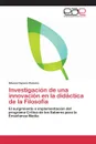 Investigacion de una innovacion en la didactica de la Filosofia - Capano Romano Silvana