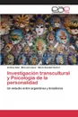 Investigacion transcultural y Psicologia de la personalidad - Said Andrea, López Marcela, Sartori María Soledad