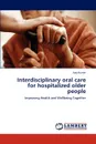 Interdisciplinary oral care for hospitalized older people - Ajay Kumar