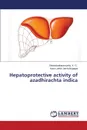 Hepatoprotective Activity of Azadhirachta Indica - K. G. Shivashankaramurthy, Lakkol Jambulingappa Kiran