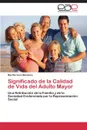 Significado de la Calidad de Vida del Adulto Mayor - VERA MENDOZA MARTHA