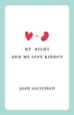 Mr. Right and My Left Kidney - Joan Saltzman