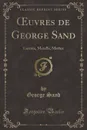 OEuvres de George Sand. Lavinia, Metella, Mattea (Classic Reprint) - George Sand