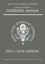 Federal Sentencing Guidelines Manual; 2017-2018 Edition - Michigan Legal Publishing Ltd.