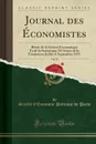 Journal des Economistes, Vol. 23. Revue de la Science Economique Et de la Statistique; 30 Annee de la Fondation; Juillet A Septembre 1871 (Classic Reprint) - Société d'Économie Politique Paris