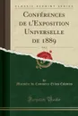 Conferences de l.Exposition Universelle de 1889, Vol. 2 (Classic Reprint) - Ministère du Commerce Et des Colonies