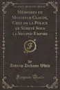 Memoires de Monsieur Claude, Chef de la Police de Surete Sous la Second Empire, Vol. 2 (Classic Reprint) - Andrew Dickson White