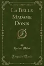 La Belle Madame Donis - Hector Malot