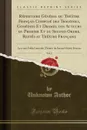 Repertoire General du Theatre Francais Compose des Tragedies, Comedies Et Drames, des Auteurs du Premier Et du Second Ordre, Restes au Theatre Francaise, Vol. 2. Avec une Table Generale; Theatre du Second Ordre; Drames (Classic Reprint) - Unknown Author