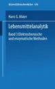 Lebensmittelanalytik. Band 3: Elektrochemische Und Enzymatische Methoden - H. G. Maier, G. Lippke