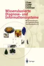 Wissensbasierte Diagnose- Und Informationssysteme. Mit Anwendungen Des Expertensystem-Shell-Baukastens D3 - Frank Puppe, Ute Gappa, Karsten Poeck