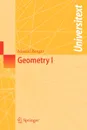 Geometry I - Marcel Berger, M. Cole, S. Levy