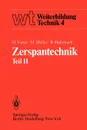 Zerspantechnik. Teil II Drehen, Hobeln und Stossen, Raumen, Bohren, Frasen - H. Victor, M. Müller, R. Opferkuch