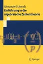 Einfuhrung in die algebraische Zahlentheorie - Alexander Schmidt