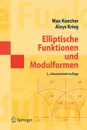 Elliptische Funktionen und Modulformen - Max Koecher, Aloys Krieg