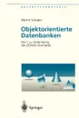 Objektorientierte Datenbanken. Die C..-Anbindung des ODMG-Standards - Martin Schader