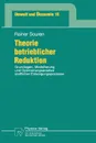 Theorie betrieblicher Reduktion. Grundlagen, Modellierung und Optimierungsansatze stofflicher Entsorgungsprozesse - Rainer Souren