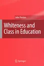 Whiteness and Class in Education - John Preston