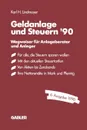 Geldanlage Und Steuern 90. Wegweiser Fur Anlageberater Und Anleger - Lindmayer Karl H.