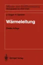 Warmeleitung - Ulrich Grigull, Heinrich Sandner