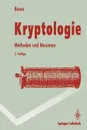 Kryptologie. Methoden und Maximen - Friedrich L. Bauer