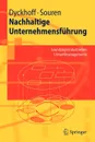 Nachhaltige Unternehmensfuhrung. Grundzuge industriellen Umweltmanagements - Harald Dyckhoff, Rainer Souren