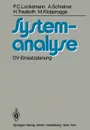 Systemanalyse. DV-Einsatzplanung - P.C. Lockemann, A. Schreiner, H. Trauboth