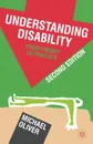 Understanding Disability. From Theory to Practice - Michael Oliver