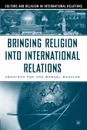 Bringing Religion Into International Relations - Jonathan Fox, Shmuel Sandler