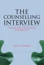 The Counselling Interview. A Guide for the Helping Professions - Helen Cameron