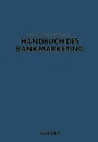 Handbuch des Bankmarketing - Joachim Süchting