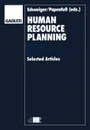 Human Resource Planning. Solutions to Key Business Issues Selected Articles - David M. Schweiger