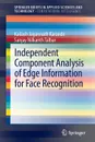 Independent Component Analysis of Edge Information for Face Recognition - Kailash Jagannath Karande, Sanjay Talbar