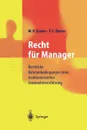 Recht fur Manager. Rechtliche Rahmenbedingungen einer marktorientierten Unternehmensfuhrung - Michael P. Zerres, Thomas C. Zerres