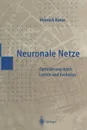 Neuronale Netze. Optimierung durch Lernen und Evolution - Heinrich Braun