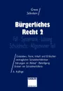 Burgerliches Recht 2. Fall . Systematik . Losung . Schuldrecht . Allgemeiner Teil - Willi Gross, Walter Söhnlein