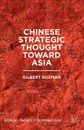 Chinese Strategic Thought Toward Asia - Gilbert Rozman