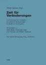 Zeit fur Veranderungen. Zur Bedeutung des Zeitfaktors bei geplanten Veranderungen im staatlichen Schulsystem - Wilhelm Heitmeyer, Volker Briese