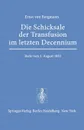 Die Schicksale der Transfusion im Letzten Decennium. Rede, Gehalten zur Feier des Stiftungstages der Militararztlichen Bildungsanstalten am 2. August 1883 - E. v. Bergmann