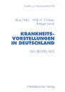 Krankheitsvorstellungen in Deutschland. Das Beispiel AIDS - Alois Hahn, Willy H. Eirmbter, Rüdiger Jacob