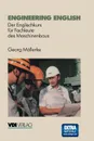 Engineering English. Der Englischkurs Fur Fachleute Des Maschinenbaus - Georg Mvllerke, Georg Mallerke, Georg M. Llerke