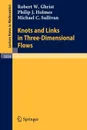 Knots and Links in Three-Dimensional Flows - Robert W. Ghrist, Philip J. Holmes, Michael C. Sullivan