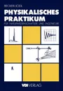 Physikalisches Praktikum fur Naturwissenschaftler und Ingenieure - Jürgen Becker, Hansjörg Jodl