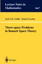 Three-Space Problems in Banach Space Theory - Jesus M. F. Castillo, Manuel Gonzales, Manuel Gonzalez