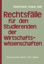 Rechtsfalle fur Studierende der Wirtschaftswissenschaften - Hartmut Eisenmann, Herbert Gnauk, Helmut Käß