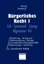 Burgerliches Recht I. Fall . Systematik . Losung Allgemeiner Teil - Willi Gross, Walter Söhnlein