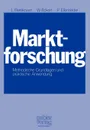 Marktforschung. Methodische Grundlagen und praktische Anwendung - Ludwig Berekoven, Werner Eckert, Peter Ellenrieder